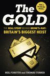 The Gold: The real story behind Brink’s-Mat: Britain’s biggest heist