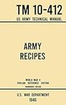 Army Recipes - TM 10-412 US Army Te