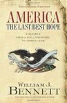 America: The Last Best Hope (Volume 1: From the Ag