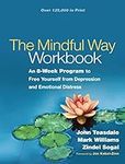 The Mindful Way Workbook: An 8-Week