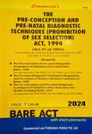 Commercial's The Pre-Conception and Pre-Natal Diagnostic Techniques ( Prohibition of Sex Selection ) Act, 1994 with Rules, Latest Edition