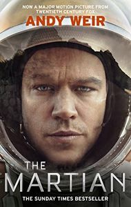 The Martian: The international bestseller behind the Oscar-winning blockbuster film