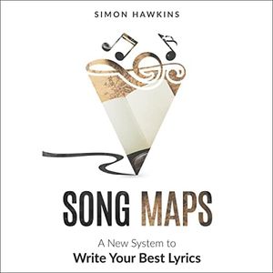 Song Maps: A New System to Write Your Best Lyrics