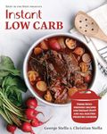 Instant Low Carb: Fresh Keto-Friendly Recipes for Instant Pot and All Electric Pressure Cookers (Best of the Best Presents)