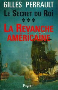 Le Secret du Roi : La Revanche américaine (Documents)