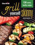 Char-Broil's Grill Yourself Skinny (Creative Homeowner) 130 Delicious Grilling Recipes from Breakfast Pizza to Rack of Lamb, with Calories, Protein, Fat and Other Nutritional Facts for Each Recipe