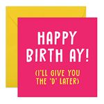 CENTRAL 23 - Funny Birthday Card - Happy Birth-ay! (I'll Give You The D Later) - For Wife Girlfriend Him Her - Comes With Fun Stickers