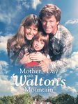 Mother's Day on Waltons Mountain