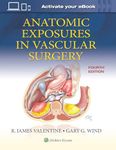 Anatomic Exposures in Vascular Surg