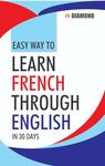 Easy Way to Learn French Through English in 30 Days