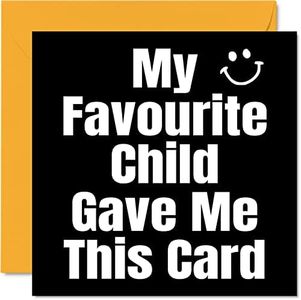 Funny Birthday Cards for Mum Dad - My Favourite Child - Joke Happy Birthday Card for Dad Mum from Son Daughter, Banter Birthday Gifts, 145mm x 145mm Humour Greeting Cards Gift Papa Daddy Mom Mummy