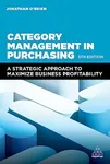 Category Management in Purchasing: A Strategic Approach to Maximize Business Profitability