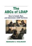 The ABCs of LDAP: How to Install, Run, and Administer LDAP Services