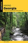 Hiking Georgia: A Guide to the State’s Greatest Hiking Adventures