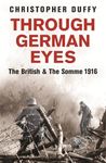 Through German Eyes: The British and the Somme 1916 (Phoenix Press)