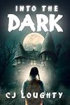 Into the Dark: a scary mystery book