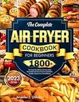 The Complete Air Fryer Cookbook for