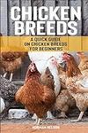 Chicken Breeds: A Quick Guide on Ch