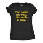 Womens The Boobs are Real The Smile is Fake Tshirt Funny Tits Babe Sarcastic Novelty Tee Funny Womens T Shirts Funny Adult Humor T Shirt Women's Novelty T Black L