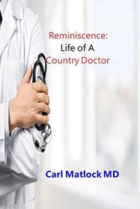 Reminiscence: Life of A Country Doctor