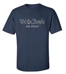 We The People are Pissed Funny Preamble Constitution Political Men's Short Sleeve T-Shirt - black - XXXXXL