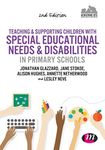 Teaching and Supporting Children with Special Educational Needs and Disabilities in Primary Schools (Achieving QTS Series)