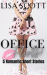 Office Flirts! 5 Romantic Short Stories (The Flirts! Short Stories Collections Book 9)