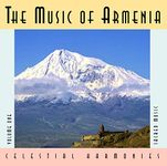 The Music of Armenia, Vol. 1: Sacred Choral Music