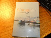 Ganga: A Journey Down the Ganges River