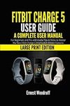 Fitbit Charge 5 User Guide: A Compl