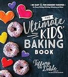 The Ultimate Kids’ Baking Book: 60 