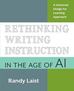 Rethinking Writing Instruction in the Age of AI: A Universal Design for Learning Approach