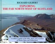 Exploring the Far North West of Scotland: A Walker's Guide to the Hills, Glens and Coastline of Wester Ross and Sutherland