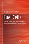 Fuel Cells: Selected Entries from the Encyclopedia of Sustainability Science and Technology