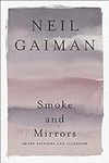 Smoke and Mirrors: Short Fictions a