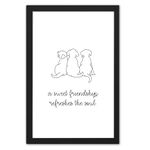 Ritwika's Minimal Abstract Wall Art Of Friendship Quote With Dogs With Frame for Home and Office Decor | Size 13.5 x 19.5 Inch | Set of 1, Black And White | Digital Painting (17 - FRIENDSHIP)