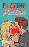 Playing Pretend: A Best Friends Fake Dating Romance