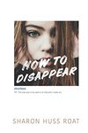 How to Disappear