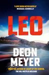 Leo: the thrilling new novel from the author of major Netflix series Heart of the Hunter, WINNER OF THE AKTV PRIZE FOR BEST AFRIKAANS THRILLER OF 2024 (Benny Griessel)