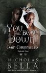 You Will Bow Down: New Haven Series (The Odin Chronicles Book 4)