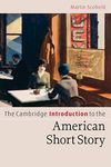 The Cambridge Introduction to the American Short Story (Cambridge Introductions to Literature)