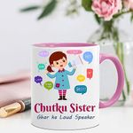 GIFT JAIPUR Chutku Sister Pink Handle White Ceramic Funnny Quotes Mug- Return Gift For Sister From Brother On Rakhi Rakshabandhan Bhaidooj Birthday, 350 Microliters