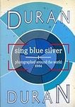 Duran Duran Sing Blue Silver