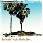 Swimming Pools, Movie Stars…(Vinyl)