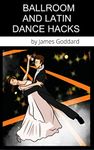 Ballroom and Latin Dance Hacks: Goddard Method