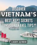 Discover Vietnam's Best-Kept Secret