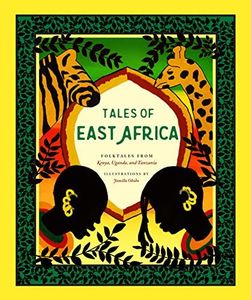 Tales of East Africa: (African Folklore Book for Teens and Adults, Illustrated Stories and Literature from Africa)