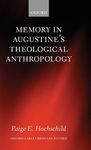 Memory in Augustine's Theological Anthropology (Oxford Early Christian Studies)