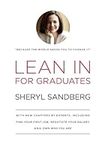 Lean In for Graduates: With New Chapters by Experts, Including Find Your First Job, Negotiate Your Salary, and Own Who You Are