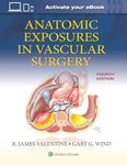 Anatomic Exposures in Vascular Surgery